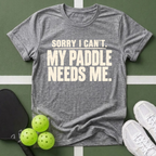 Paddle Needs Me T‑Shirt