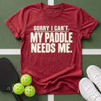 Paddle Needs Me T‑Shirt