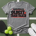 Pickleball's Oldest Trash Talker T-Shirt