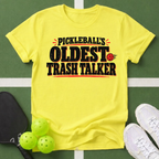 Pickleball's Oldest Trash Talker T-Shirt