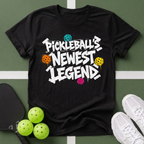 Pickleball's Newest Legend T-Shirt