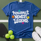 Pickleball's Newest Legend T-Shirt