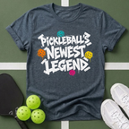 Pickleball's Newest Legend T-Shirt