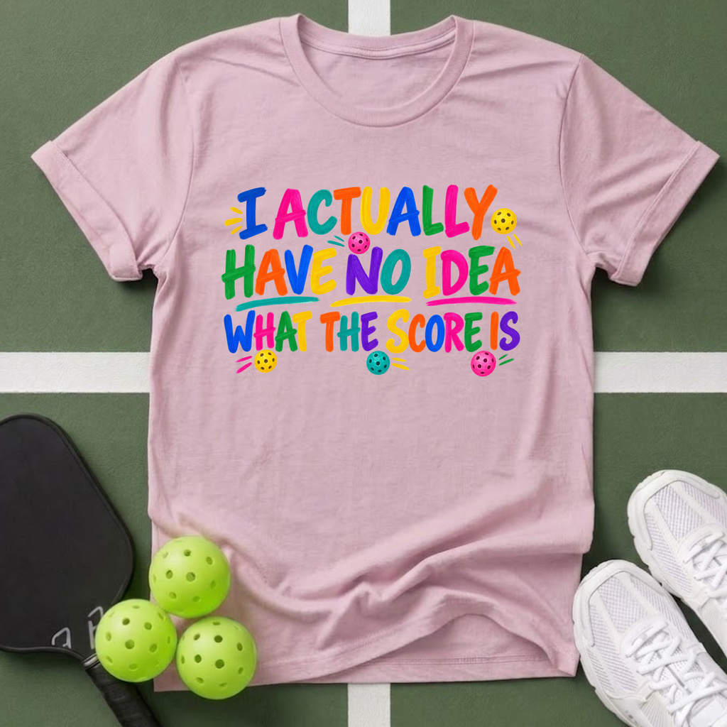 No Idea What The Score Is T-Shirt