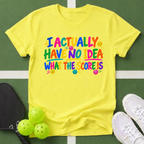 No Idea What The Score Is T-Shirt