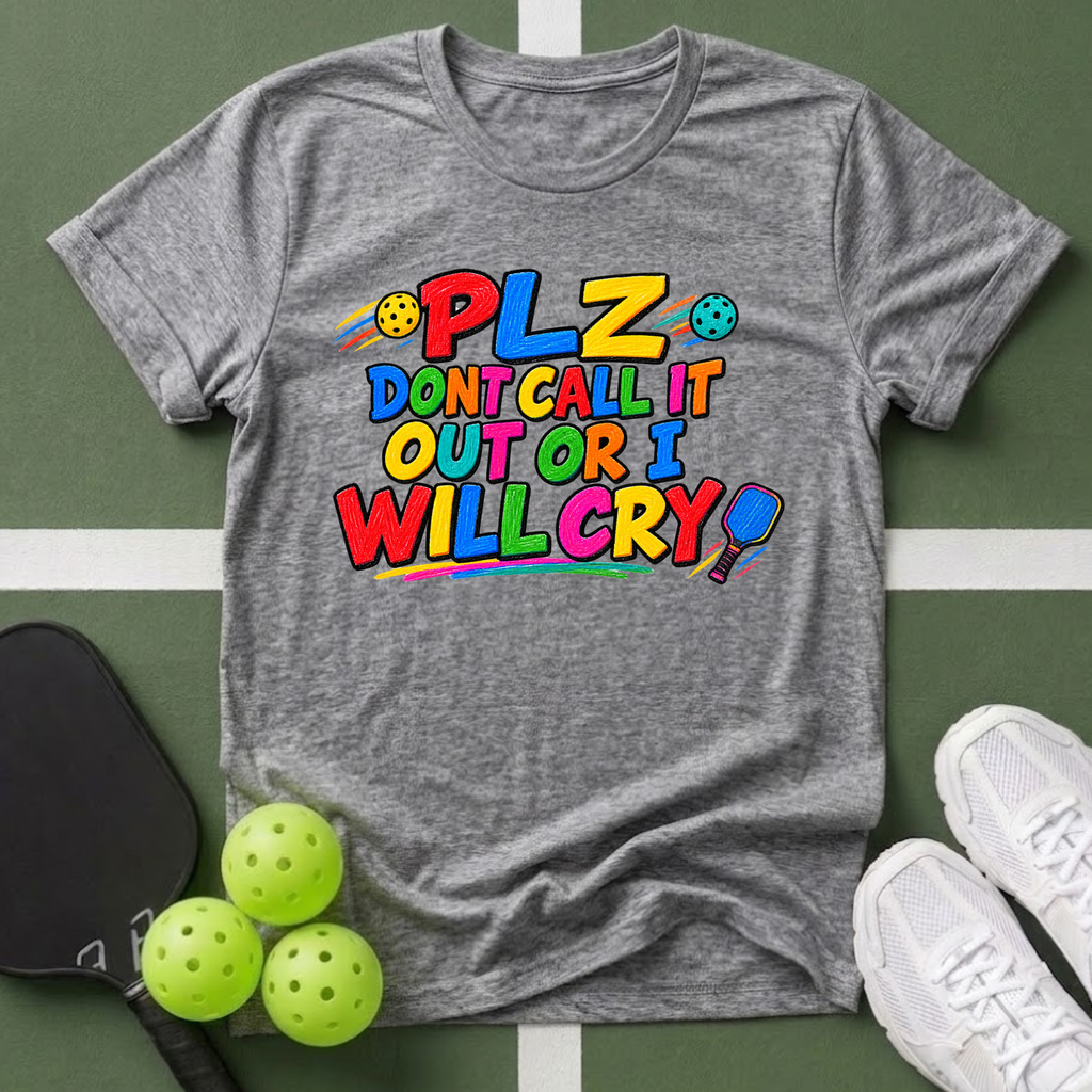 PLZ Don't Call It Out T-Shirt