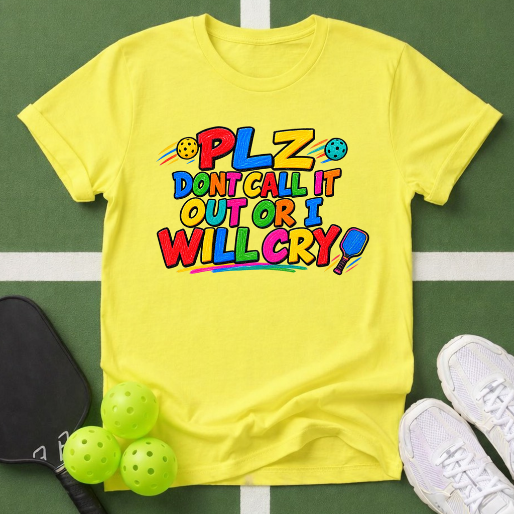 PLZ Don't Call It Out T-Shirt