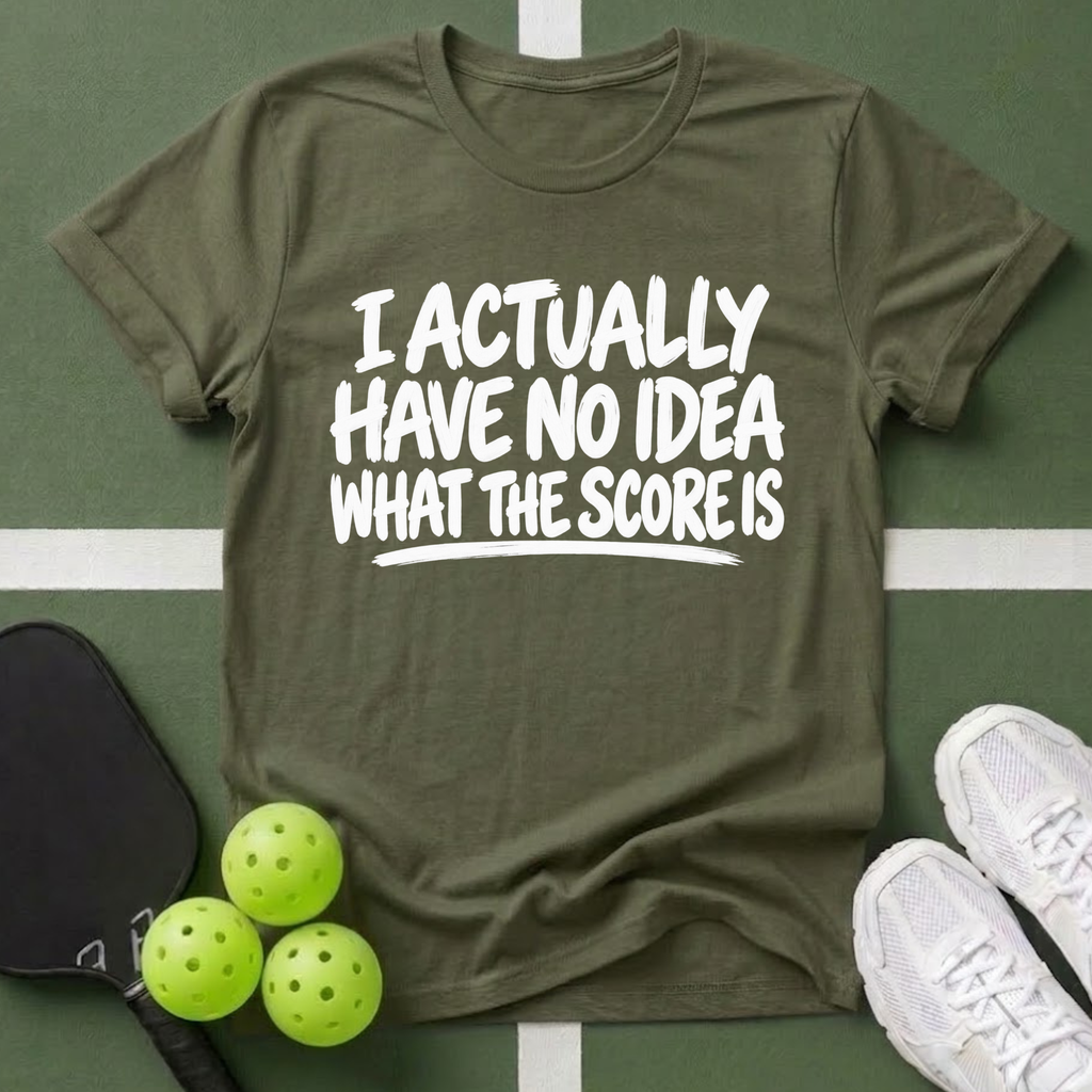 No Idea What The Score Is T-Shirt
