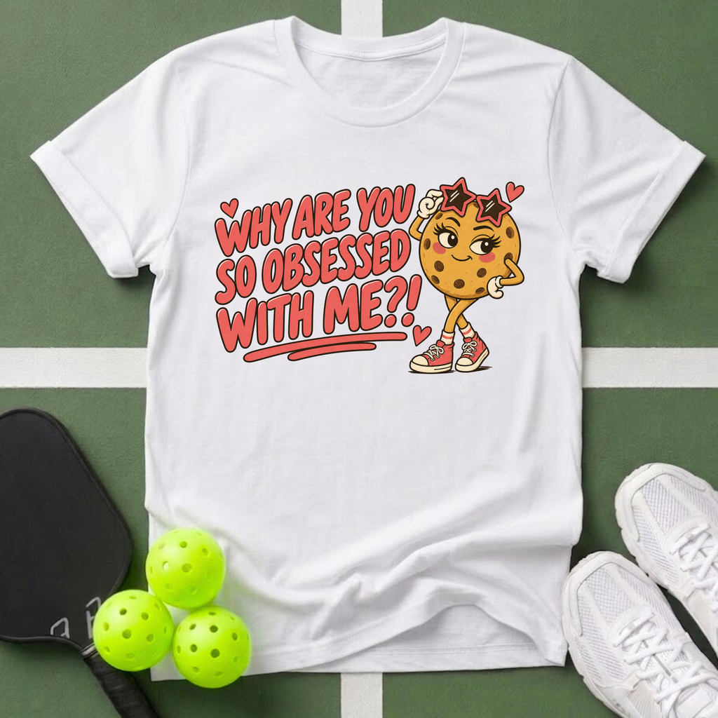 Why Are You So Obsessed T-Shirt