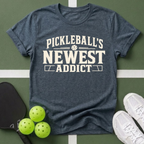 Pickleball's Newest Addict T-Shirt