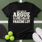Most Likely Argue a Line Call T-Shirt