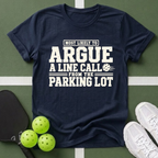 Most Likely Argue a Line Call T-Shirt