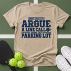 Most Likely Argue a Line Call T-Shirt