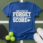 Most Likely Forget the Score T-Shirt