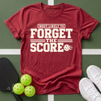 Most Likely Forget the Score T-Shirt