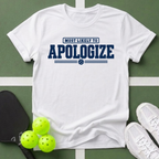 Most Likely Apologize T-Shirt