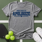 Most Likely Apologize T-Shirt