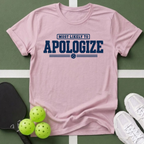 Most Likely Apologize T-Shirt