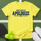 Most Likely Apologize T-Shirt