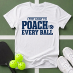 Most Likely Poach T-Shirt