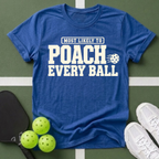 Most Likely Poach T-Shirt