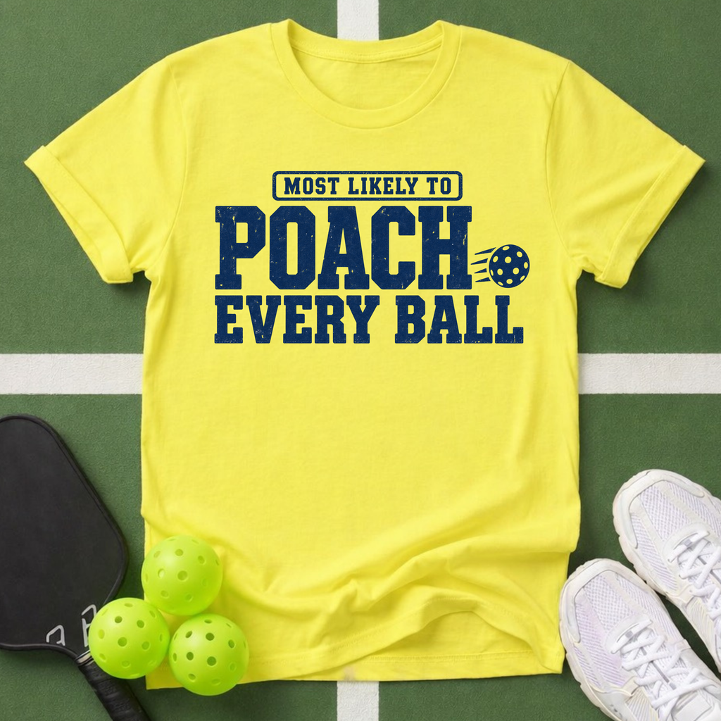 Most Likely Poach T-Shirt