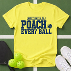Most Likely Poach T-Shirt