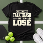 Most Likely Talk Trash T-Shirt