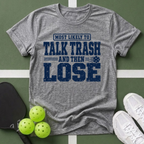 Most Likely Talk Trash T-Shirt