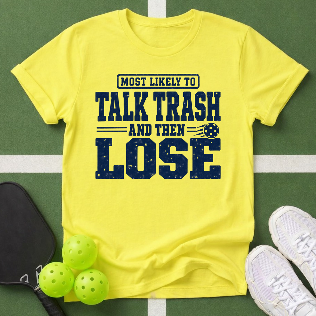 Most Likely Talk Trash T-Shirt