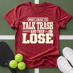 Most Likely Talk Trash T-Shirt