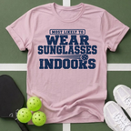 Most Likely Wear Sunglasses T‑Shirt