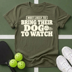 Most Likely Bring Their Dog  T-Shirt