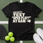 Most Likely Text Open Play? T-Shirt
