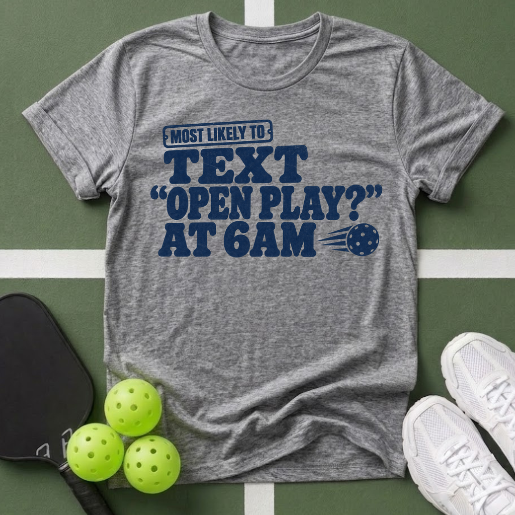 Most Likely Text Open Play? T-Shirt