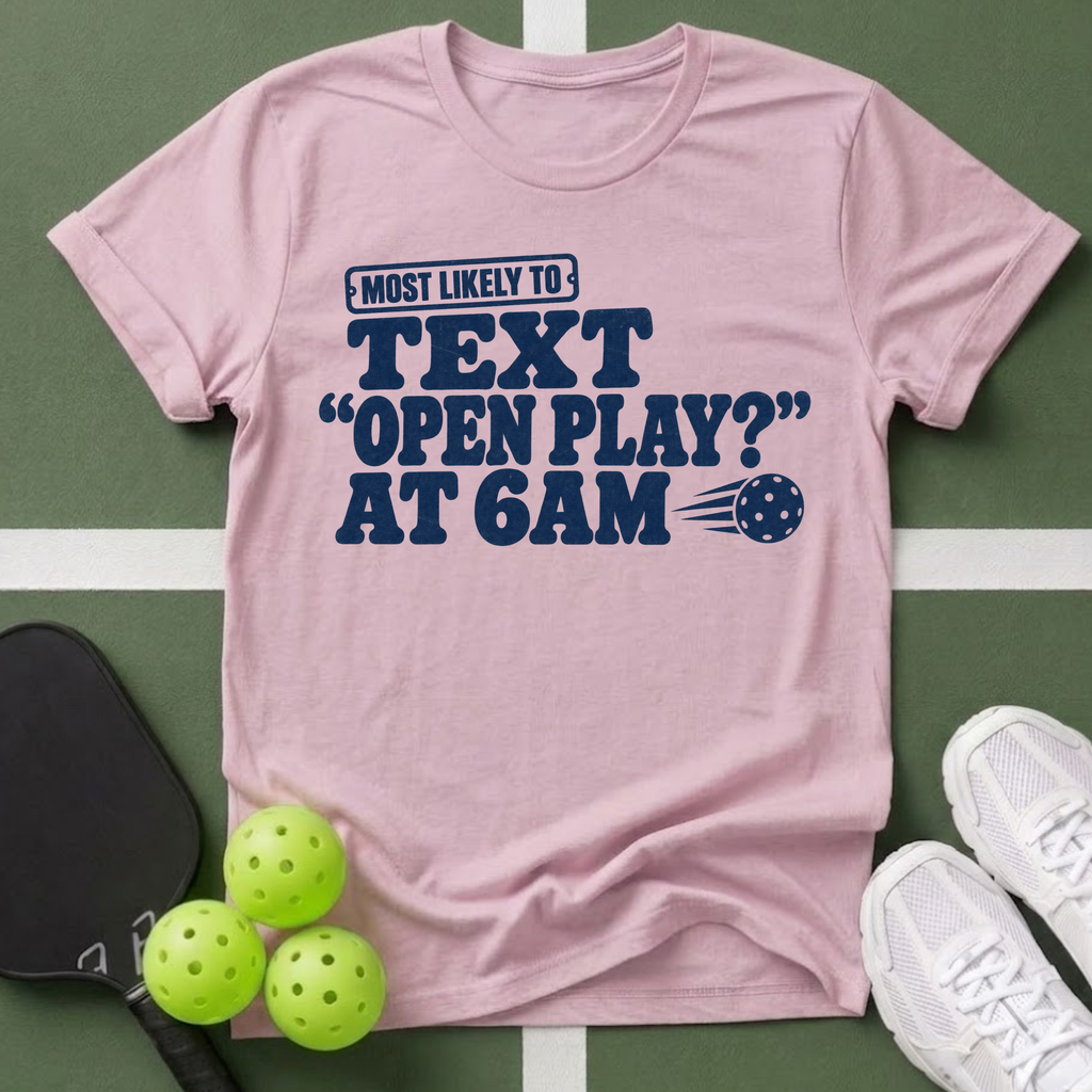 Most Likely Text Open Play? T-Shirt