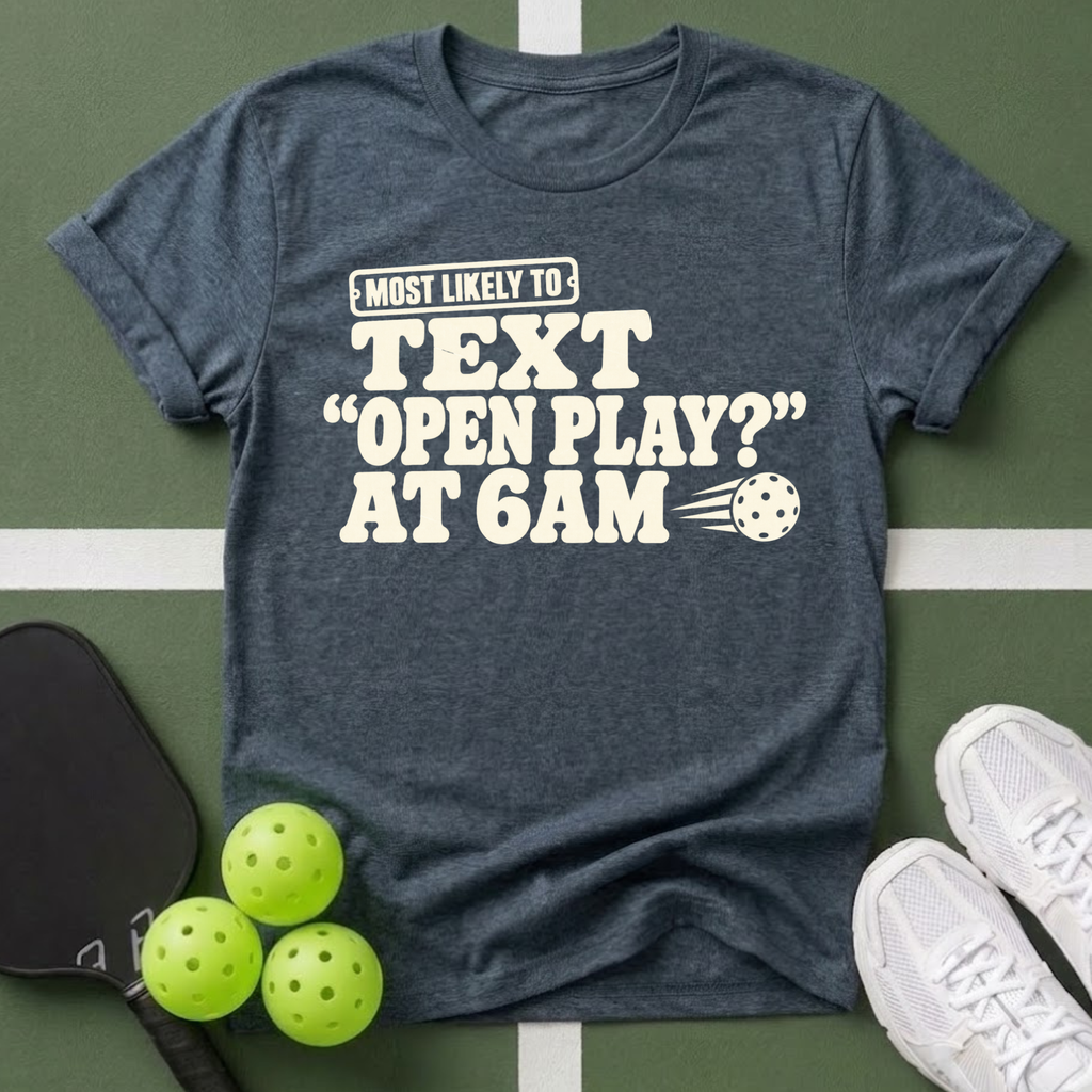 Most Likely Text Open Play? T-Shirt