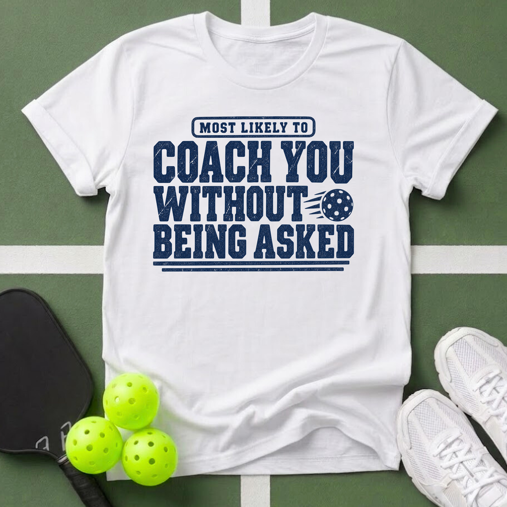 Most Likely Coach You T-Shirt