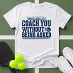 Most Likely Coach You T-Shirt