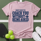 Most Likely Coach You T-Shirt