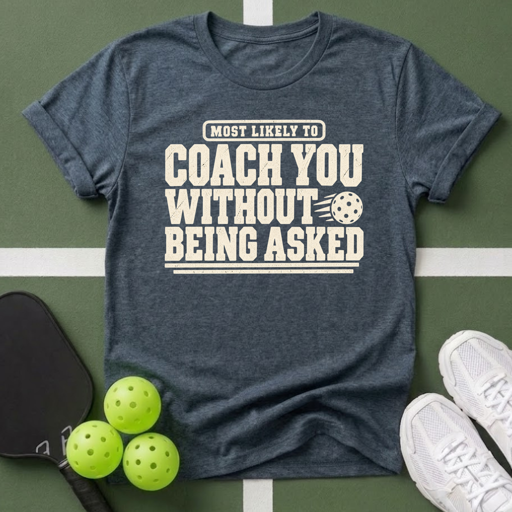 Most Likely Coach You T-Shirt