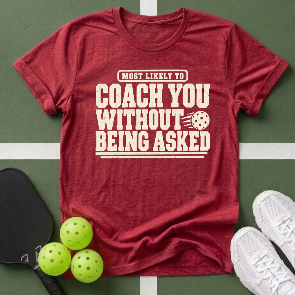 Most Likely Coach You T-Shirt