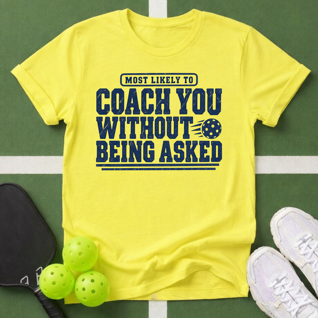 Most Likely Coach You T-Shirt