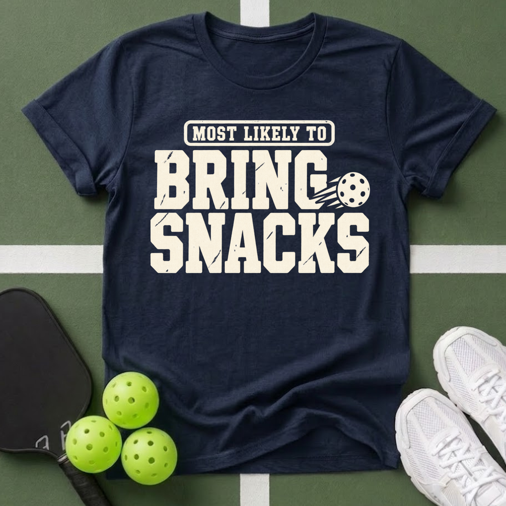 Most Likely Bring Snacks T‑Shirt