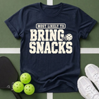 Most Likely Bring Snacks T‑Shirt