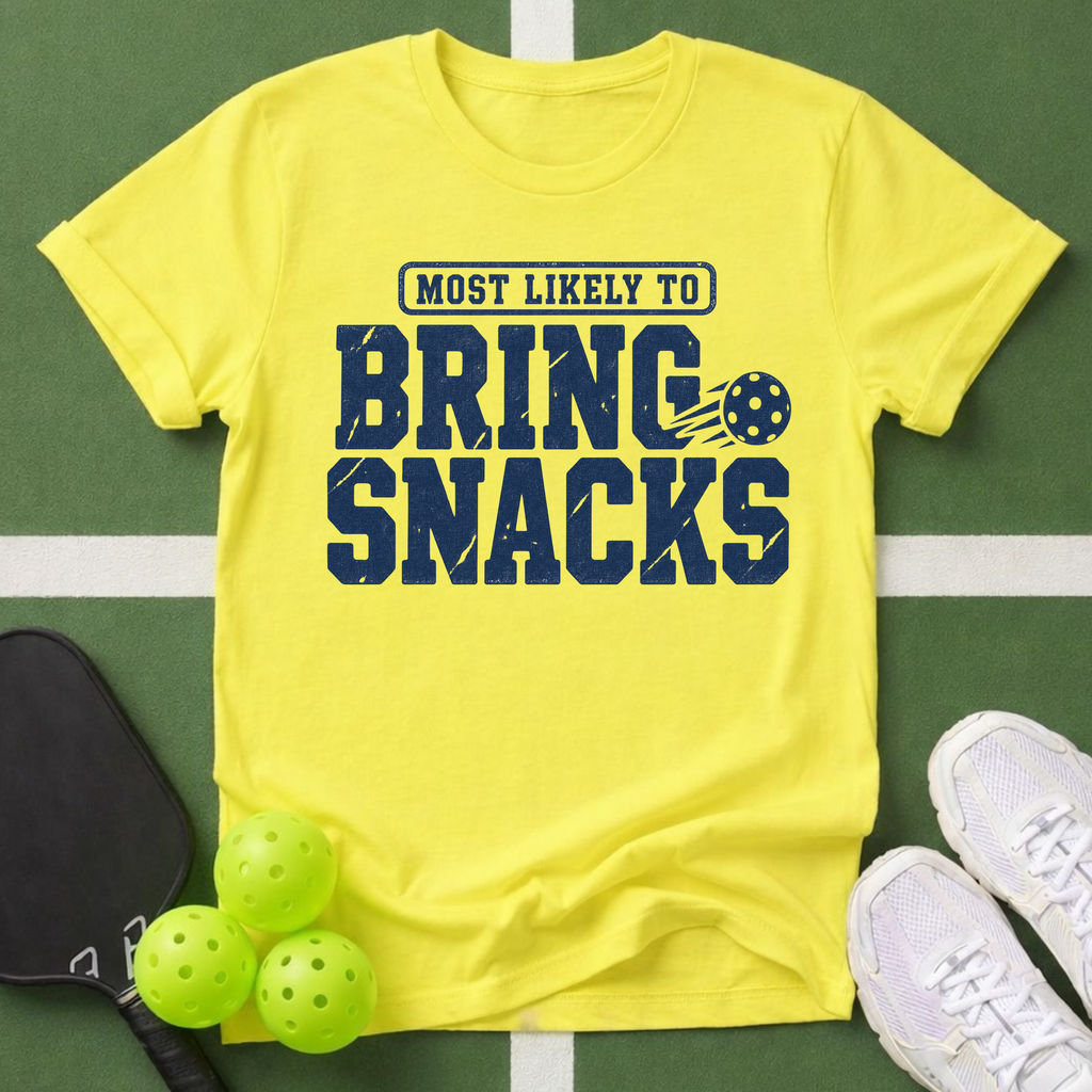 Most Likely Bring Snacks T‑Shirt