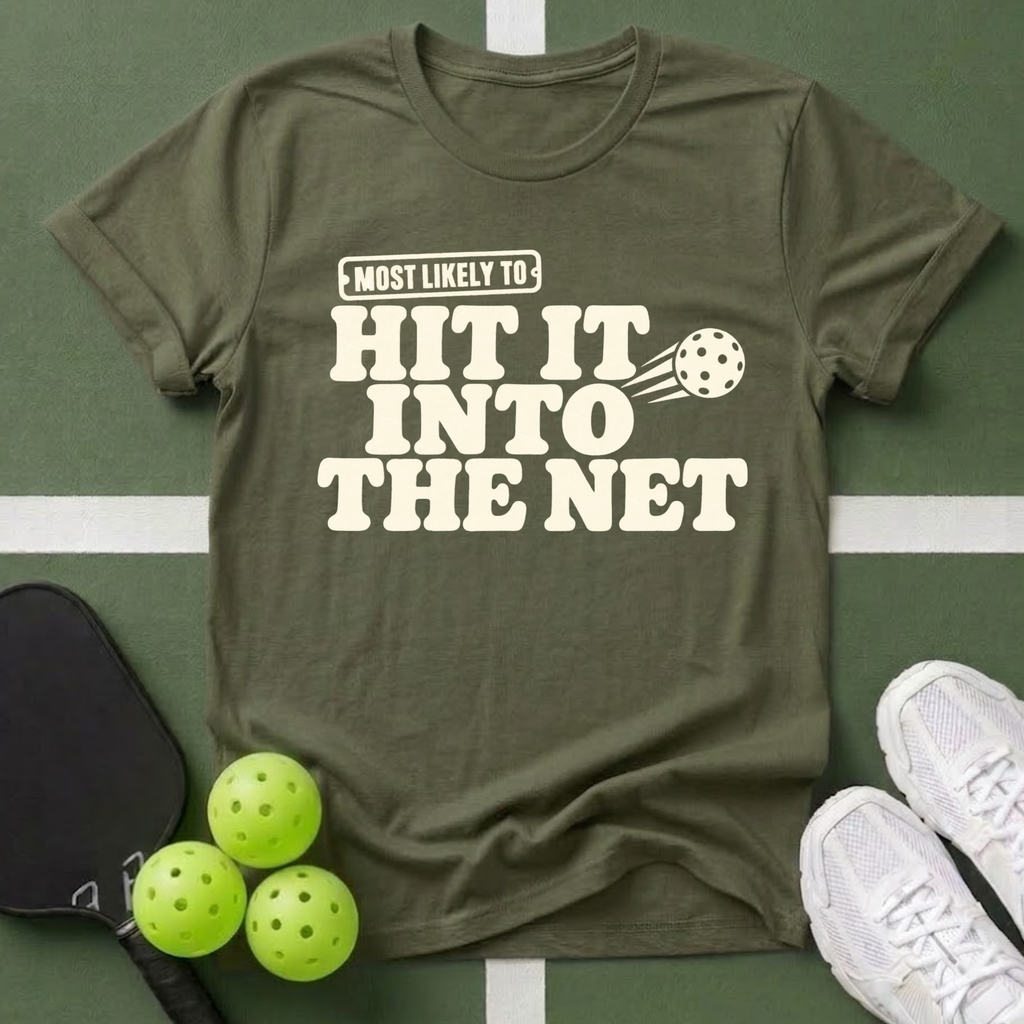 Most Likely Hit It Into The Net T-Shirt