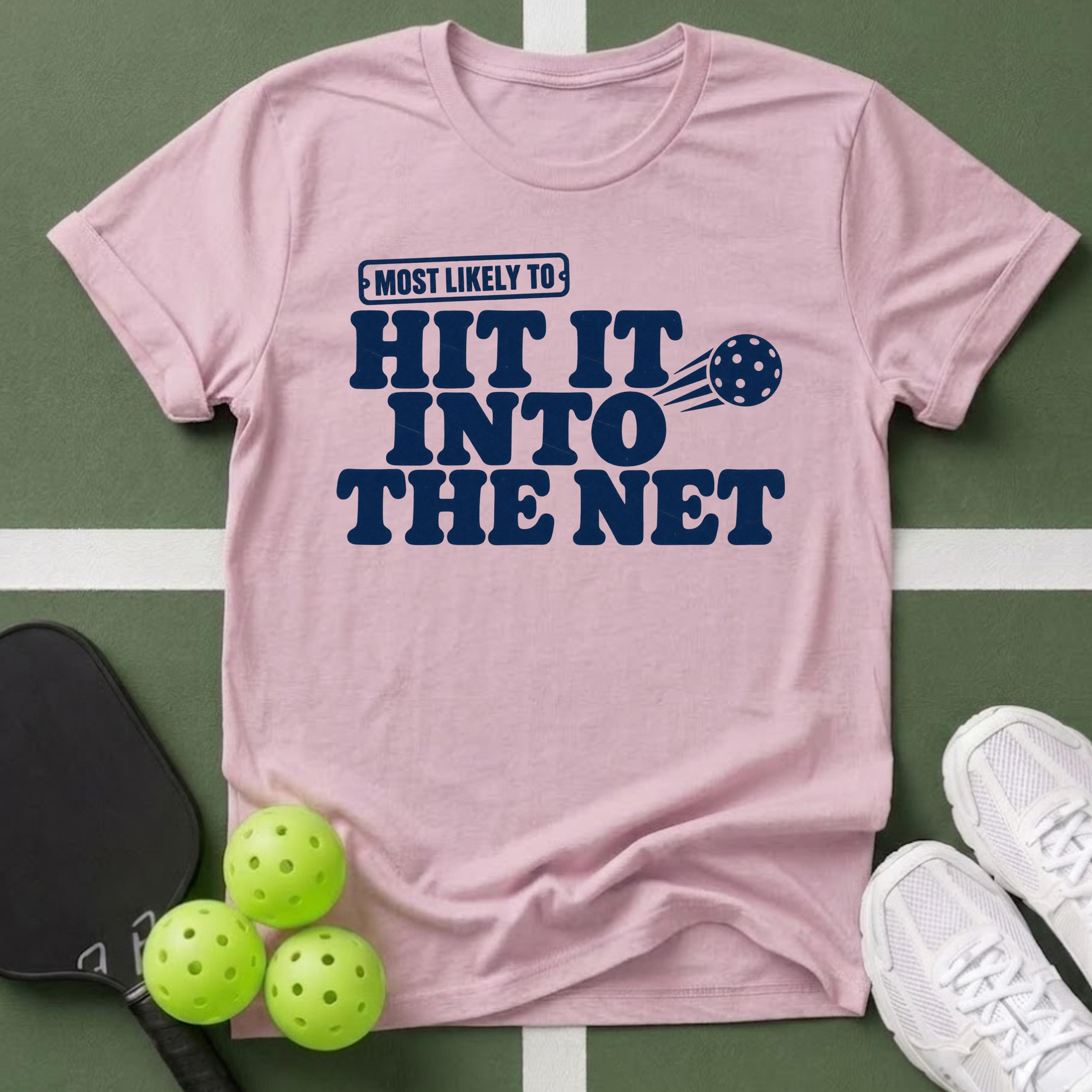 Most Likely Hit It Into The Net T-Shirt