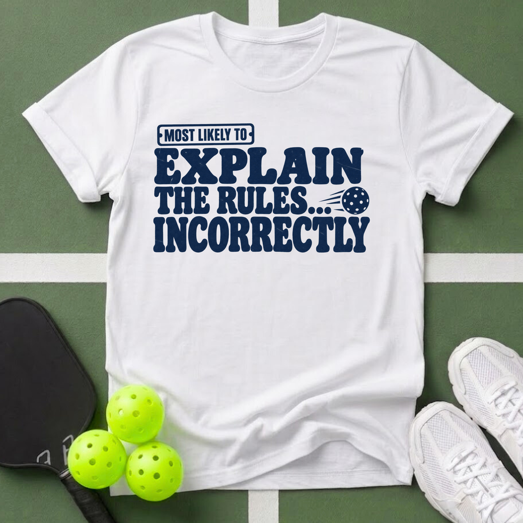 Most Likely Explain the Rules T-Shirt