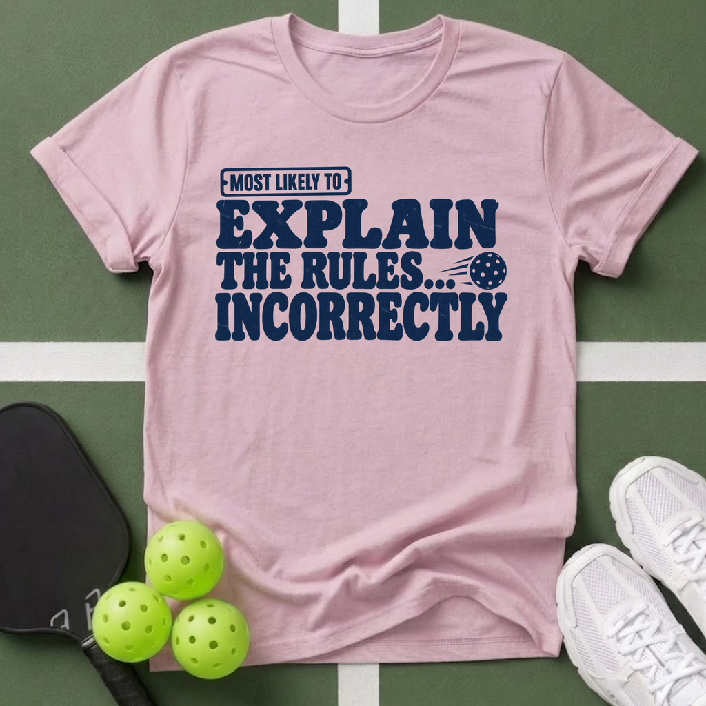 Most Likely Explain the Rules T-Shirt